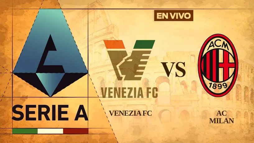 Venezia vs Ac Milan EN VIVO Serie A Jornada 34