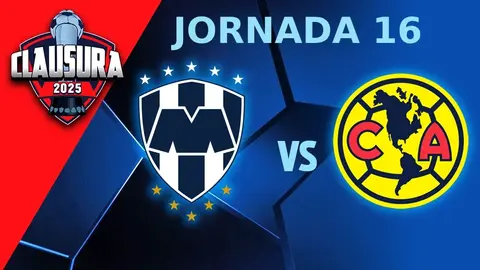 Rayados vs América: ¿Cuándo y dónde ver EN VIVO el juego de la J16 del Clausura 2025?
