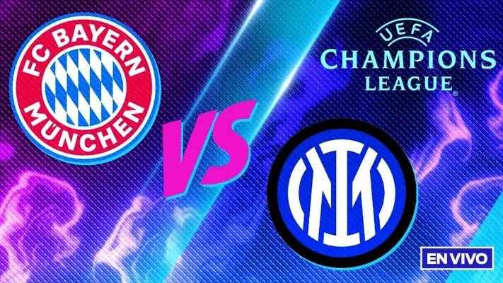Bayern Munich vs Inter de Milán EN VIVO UEFA Champions League Cuartos de Final Ida