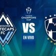 Vancouver Whitecaps vs Monterrey EN VIVO Octavos de Final Ida Concacaf Champions Cup