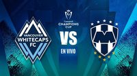 Vancouver Whitecaps vs Monterrey EN VIVO Octavos de Final Ida Concacaf Champions Cup