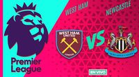 West Ham vs Newcastle EN VIVO Premier League Jornada 28