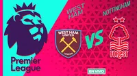 West Ham vs Nottingham Forest EN VIVO Premier League Jornada 37