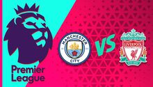 Premier League: ¿Cuándo y dónde ver Manchester City vs Liverpool?