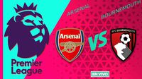 Arsenal vs Bournemouth EN VIVO Premier League Jornada 35