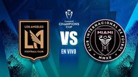 LAFC vs Inter de Miami EN VIVO Concacaf Champions Cup Cuartos de Final Ida