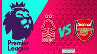 Nottingham Forest vs Arsenal EN VIVO Premier League Jornada 27
