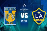 Tigres vs Los Angeles Galaxy EN VIVO Concacaf Champions Cup Cuartos de Final Vuelta