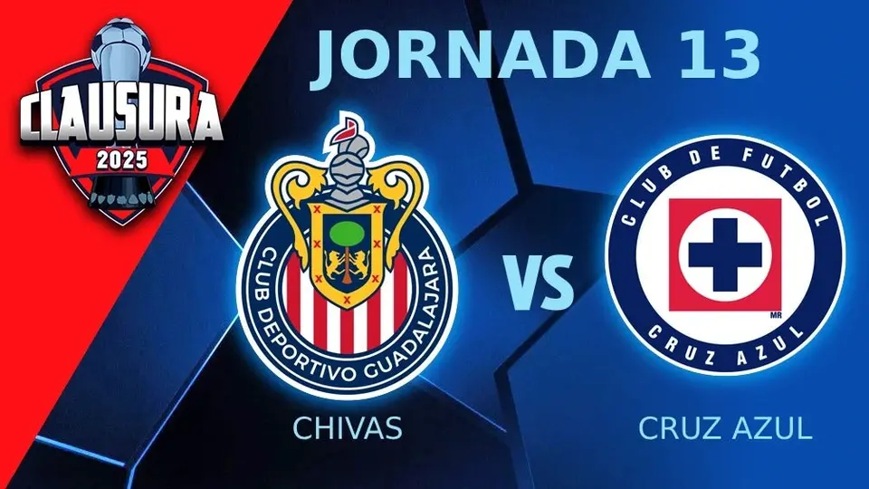 Chivas vs Cruz Azul ¿Dónde y a qué hora ver el partido de Jornada 13 del CL25?