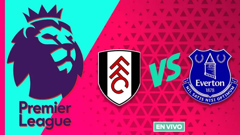 Fulham vs Everton EN VIVO Premier League Jornada 36