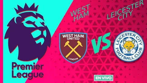 West Ham vs Leicester City EN VIVO Premier League Jornada 27