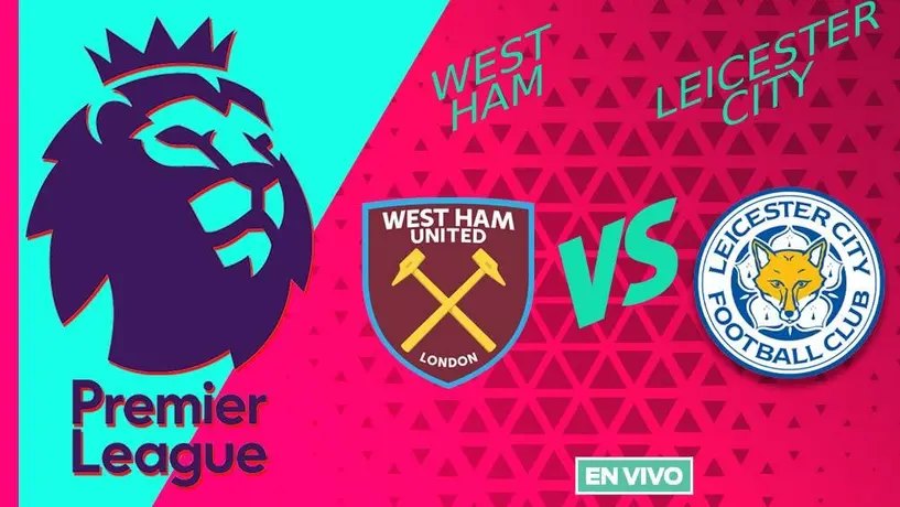 West Ham vs Leicester City EN VIVO Premier League Jornada 27