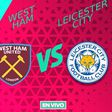 West Ham vs Leicester City EN VIVO Premier League Jornada 27