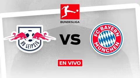 Leipzig vs Bayern Munich EN VIVO Bundesliga Jornada 32