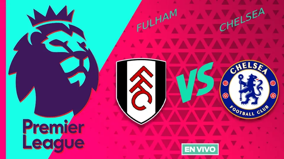 Fulham vs Chelsea EN VIVO Premier League Jornada 33