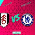 Fulham vs Chelsea EN VIVO Premier League Jornada 33