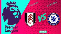 Fulham vs Chelsea EN VIVO Premier League Jornada 33