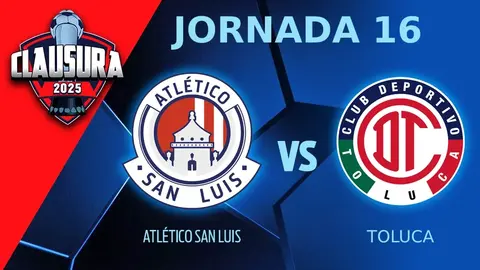 Atlético de San Luis vs Toluca: ¿Dónde ver la Jornada 16 de la Liga MX?