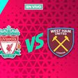 Liverpool vs West Ham EN VIVO Premier League Jornada 32