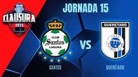 Santos Laguna vs Querétaro: ¿Cuándo y dónde ver EN VIVO el juego de la J15 del Clausura 2025?