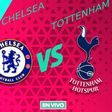 Chelsea vs Tottenham EN VIVO Premier League Jornada 30