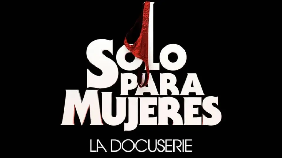 ‘Sólo para mujeres’ estrena documental ¡Te decimos cuándo y por dónde ver!