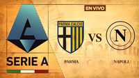 Parma vs Napoli EN VIVO Serie A Jornada 37