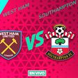 West Ham vs Southampton EN VIVO Premier League Jornada 33