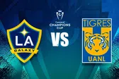 LA Galaxy vs Tigres: ¿Cuándo y dónde ver EN VIVO el juego de la Champions Cup?