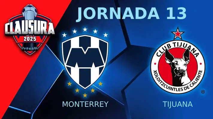Monterrey vs Tijuana: ¿Cuándo y dónde ver EN VIVO la Jornada 13 del Clausura 2025?