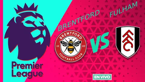 Brentford vs Fulham EN VIVO Premier League Jornada 37