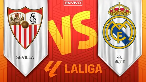 Sevilla vs Real Madrid EN VIVO LaLiga Jornada 37