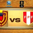 ¿Cuándo y dónde ver EN VIVO el Venezuela vs Perú de la Eliminatoria Mundialista de la Conmebol?