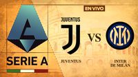 Juventus vs Inter de Milán EN VIVO Serie A Jornada 25