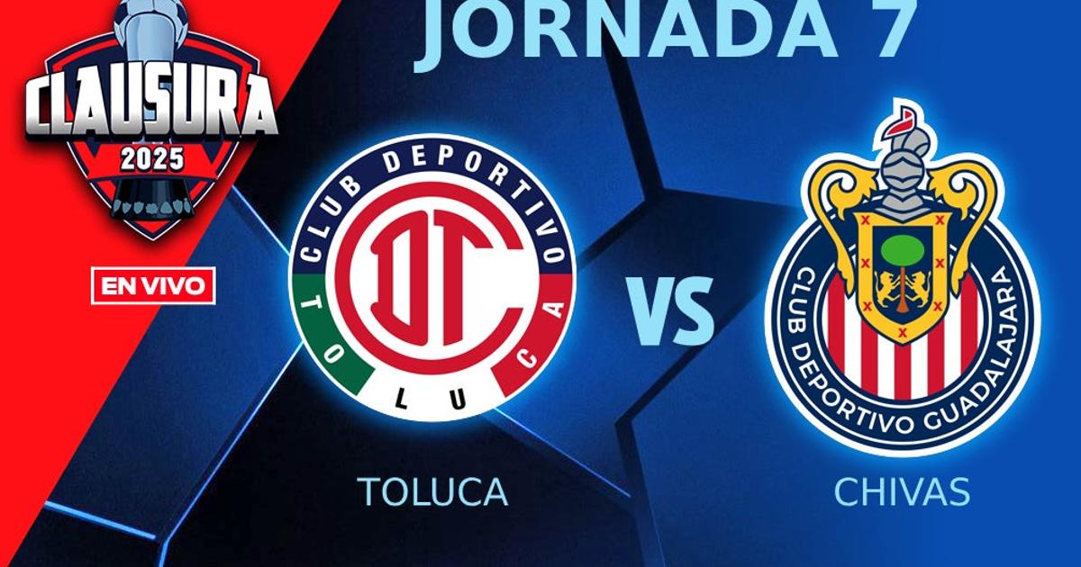 Toluca vs Chivas EN VIVO Liga MX Jornada 7 Clausura 2025 | RÉCORD