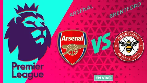 Arsenal vs Brentford EN VIVO Premier League Jornada 32