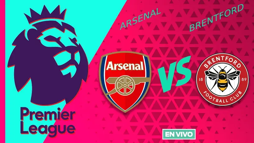 Arsenal vs Brentford EN VIVO Premier League Jornada 32