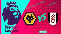 Wolverhampton vs Fulham EN VIVO Premier League Jornada 27