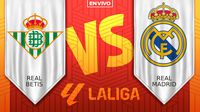 Real Betis vs Real Madrid EN VIVO LaLiga Jornada 26