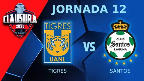 Tigres vs Santos: ¿Cuándo y dónde ver el partido correspondiente a la Jornada 12 del Apertura 2025
