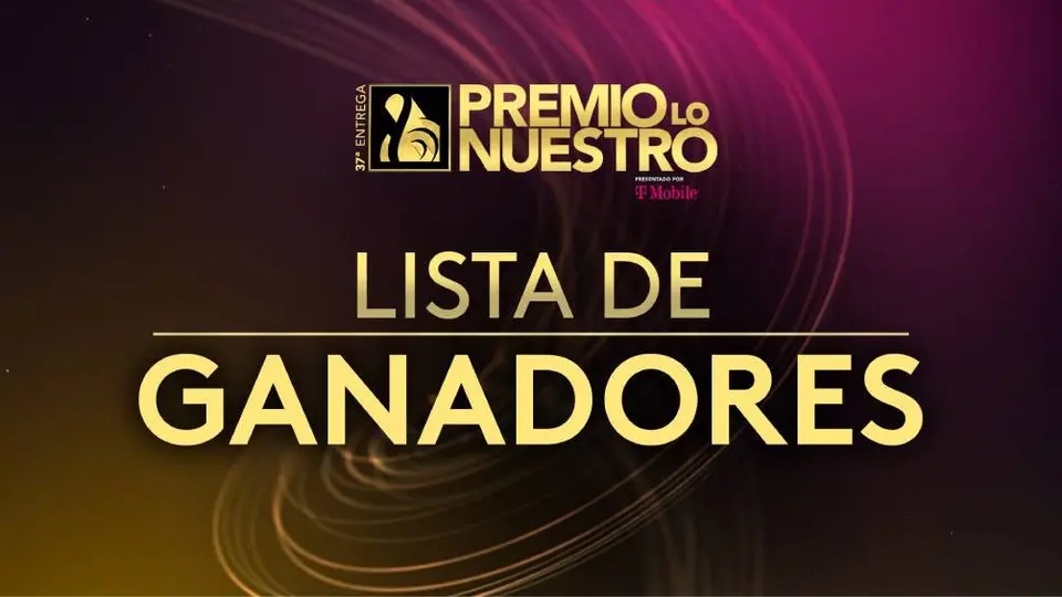Premio Lo Nuestro 2025: lista completa de ganadores