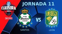 Santos vs León EN VIVO Liga MX Clausura 2025 Jornada 11