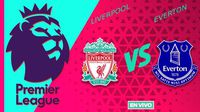Liverpool vs Everton EN VIVO Premier League Jornada 30
