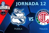 Puebla vs Toluca: ¿Cuándo y dónde ver el partido correspondiente de la Jornada 12 del Clausura 2025