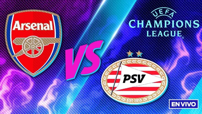 Arsenal vs PSV EN VIVO UEFA Champions League Octavos de Final Vuelta