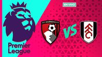 Bournemouth vs Fulham EN VIVO Premier League Jornada 32