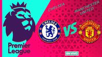 Chelsea vs Manchester United EN VIVO Premier League Jornada 37