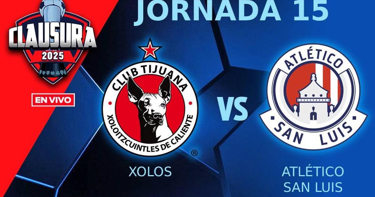 Xolos vs Atlético San Luis EN VIVO Liga MX Clausura 2025 Jornada 15 ...