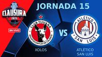 Xolos vs Atlético San Luis EN VIVO Liga MX Clausura 2025 Jornada 15