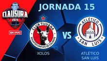 Xolos vs Atlético San Luis EN VIVO Liga MX Clausura 2025 Jornada 15
